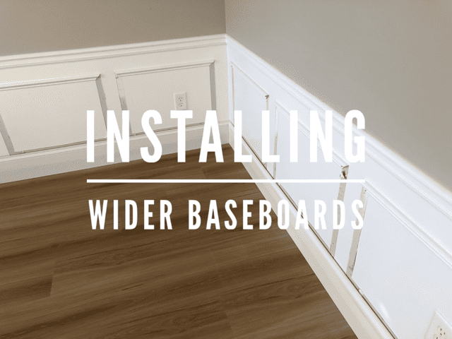 Installing Wider Baseboards